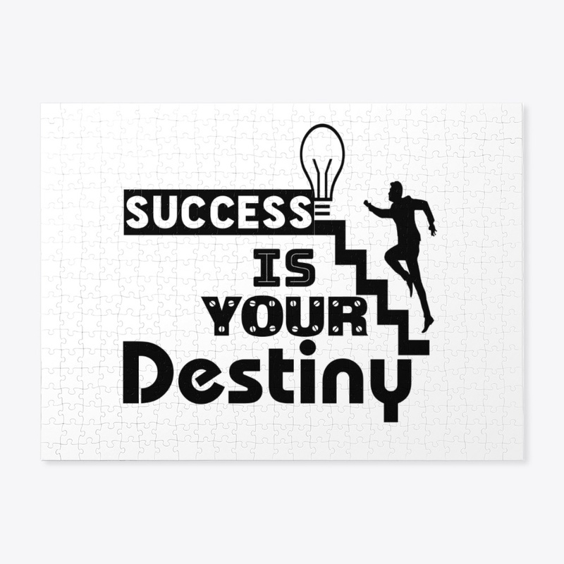 Success is your destiny 