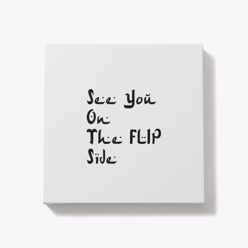 See You On The Flip Side