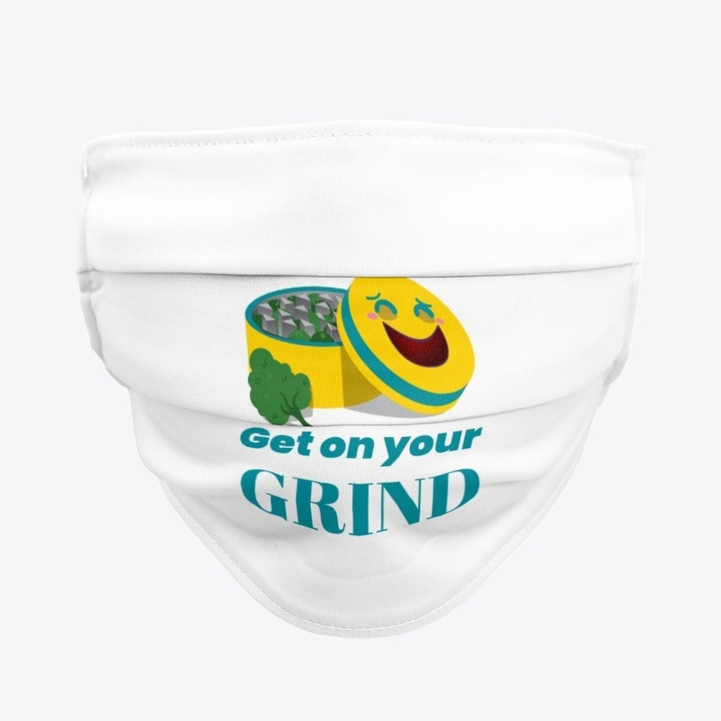 Get On Your Grind Singnature Design