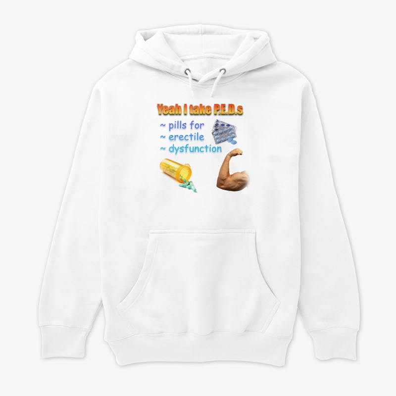 Yeah, I Take P.E.D.s...
