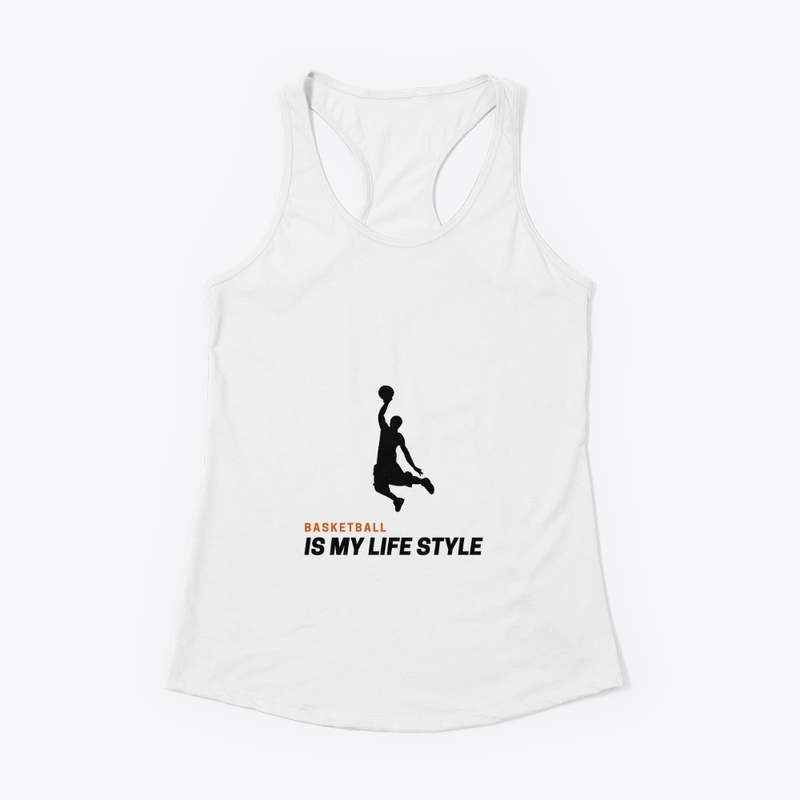 BASKETBALL IS MY LIFE STYLE 