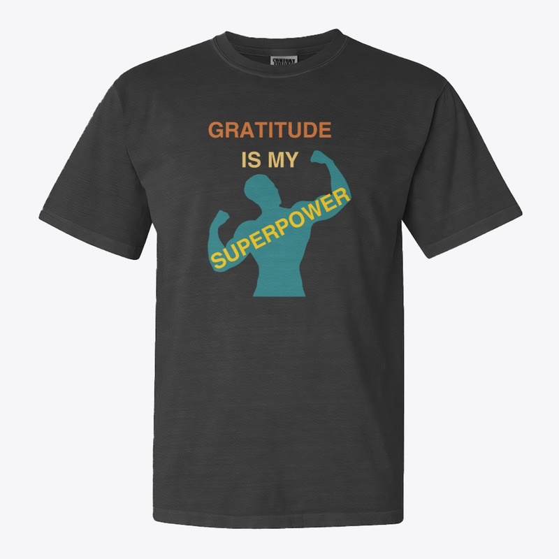 Gratitude Is My Superpower