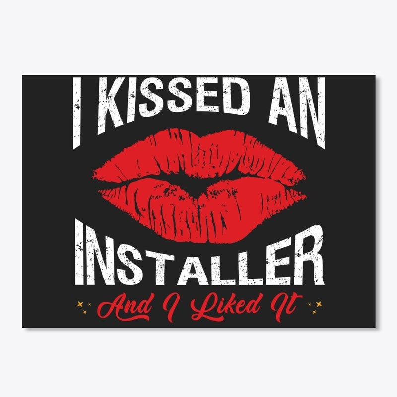 I Kissed An Installer Face Mask