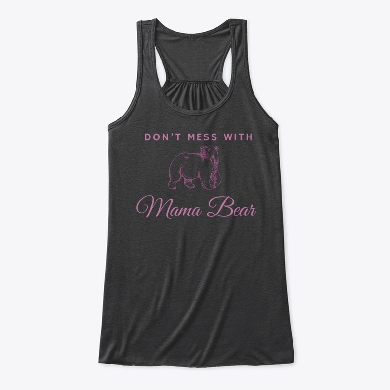 Don't Mess with Mama Bear