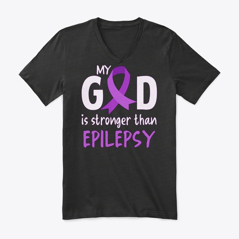 Epilepsy Awareness, My God Is Stronger