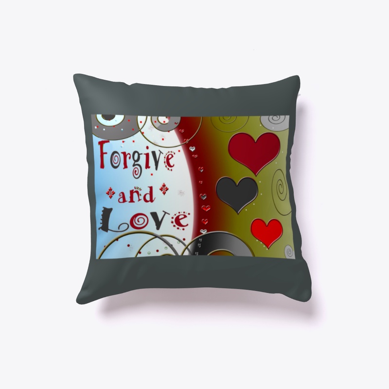 Forgive and Love Pillow