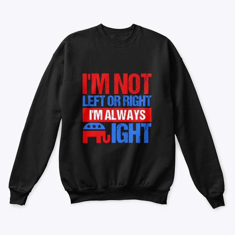 I'm not left or right