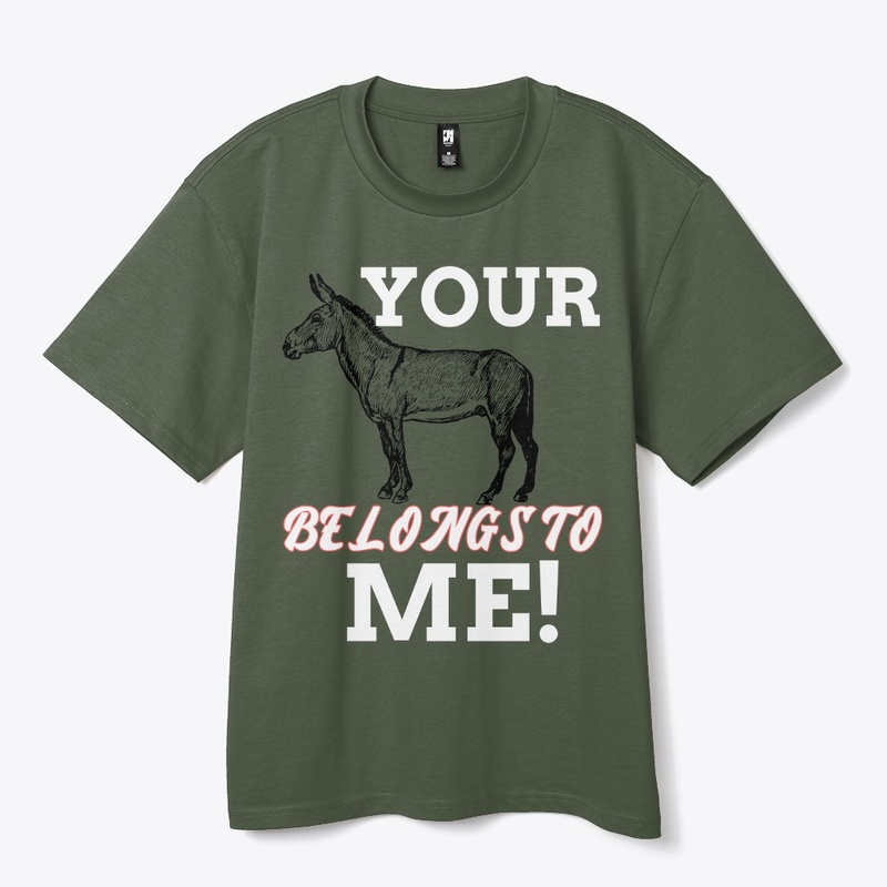 Your Donkey Belong To Me!