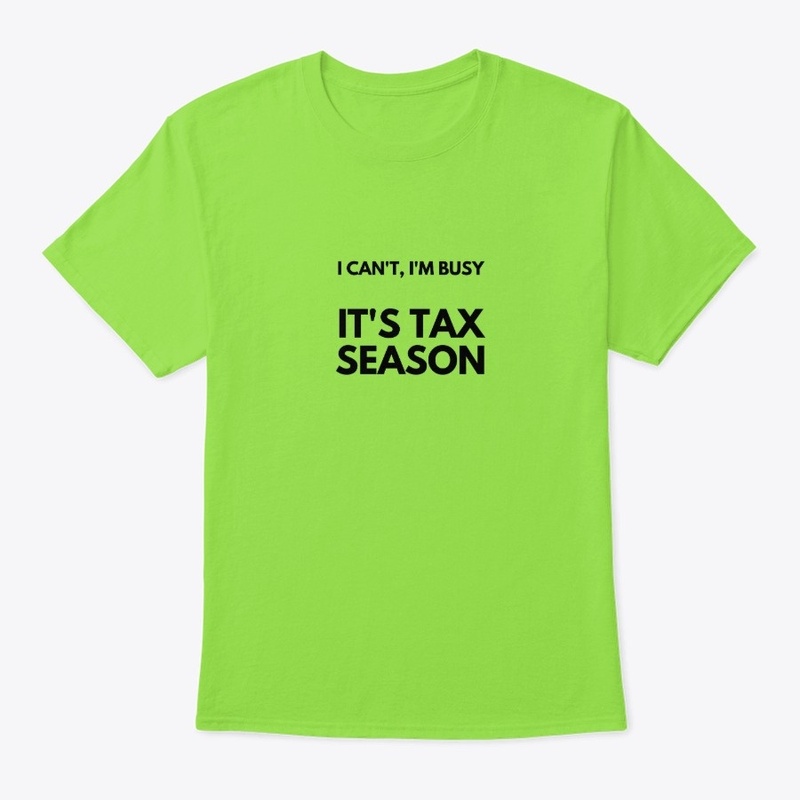I'm Busy, It's Tax Season