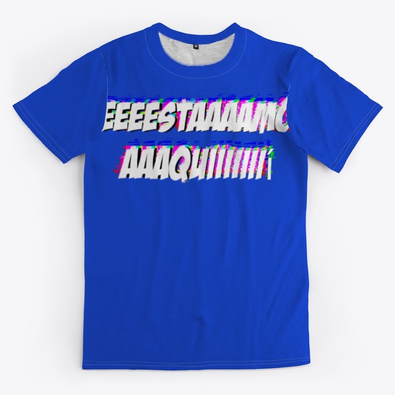 ''EEEEESTAAAAMOS AAAQUIIII!'' Eslogan