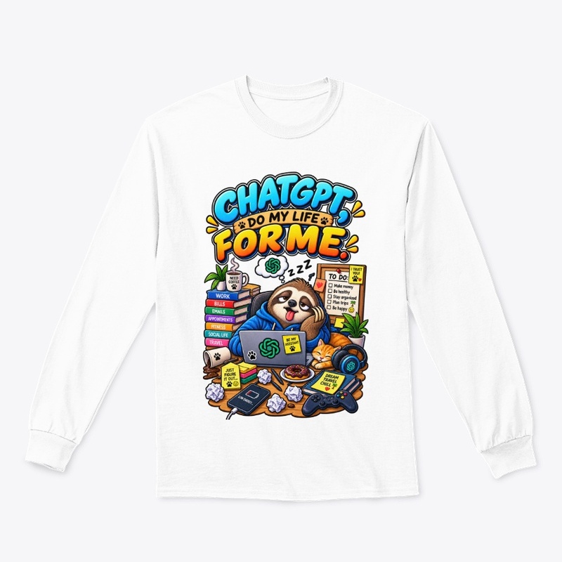 ChatGPT, Do My Life for Me 