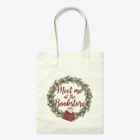 Meet Me At The Bookstore, Bookish Quote Natural T-Shirt Front