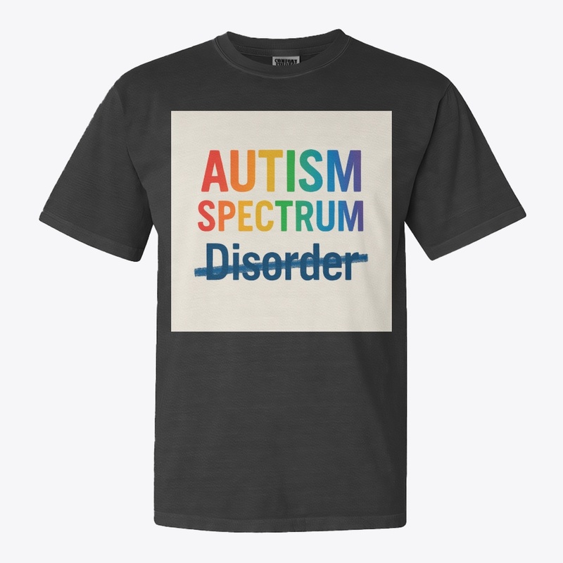 Autism Spectrum, Disorder is crossed out