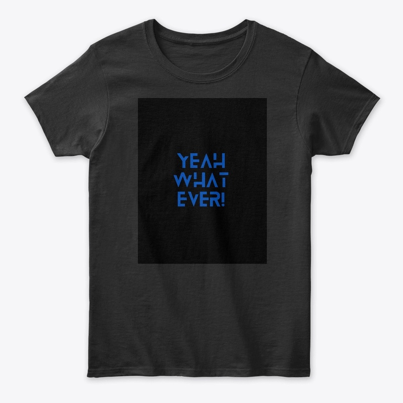 Yeah ,what ever
