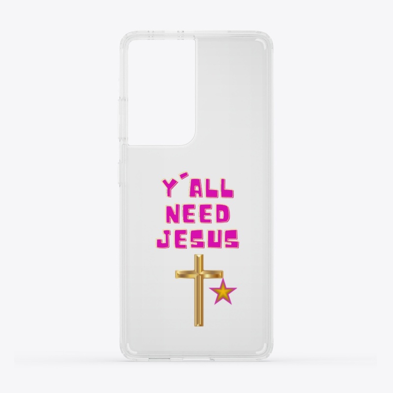 Y'all need Jesus!