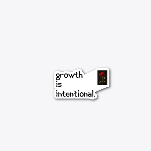 "Growth Is Intentional" Phone Case Standard T-Shirt Front