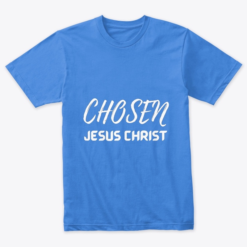 Chosen Jesus Christ