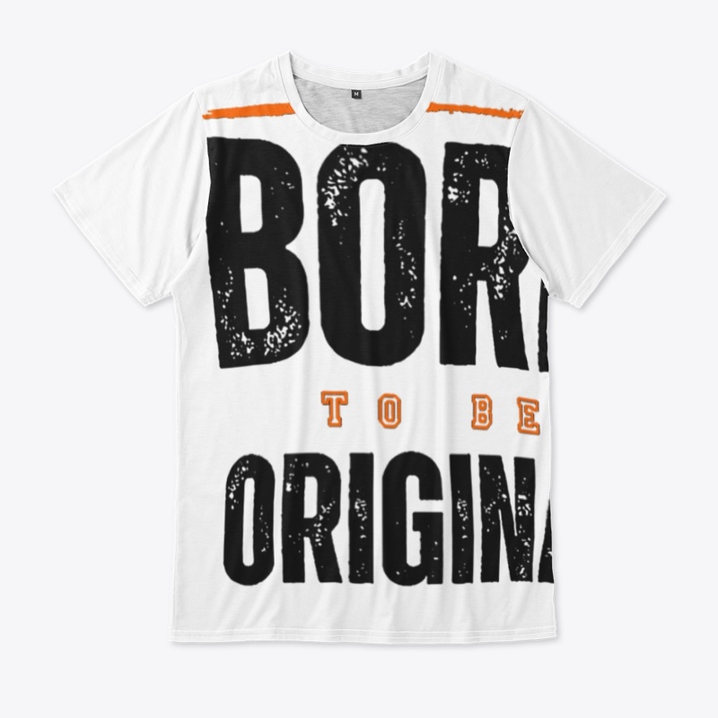 Born to be Original