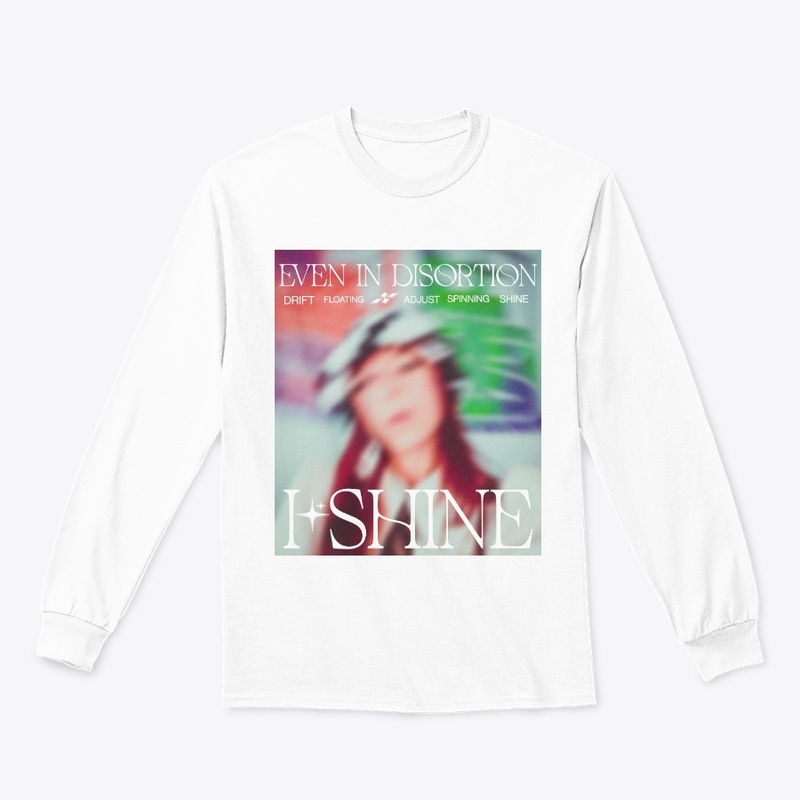 Even In Distortion I Shine