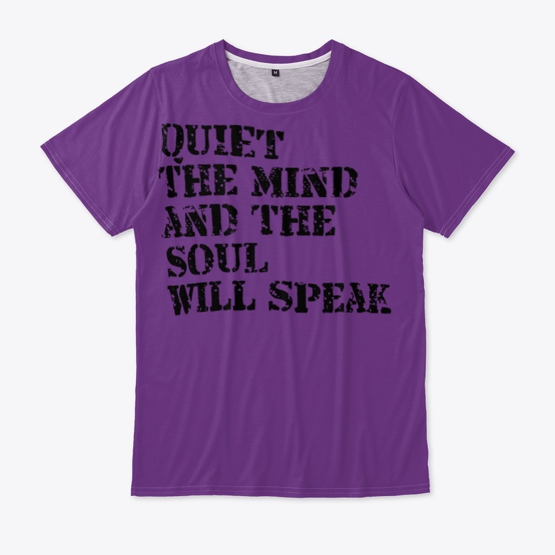 Quiet the mind and the soul will speak