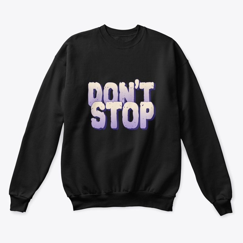 DON'T STOP
