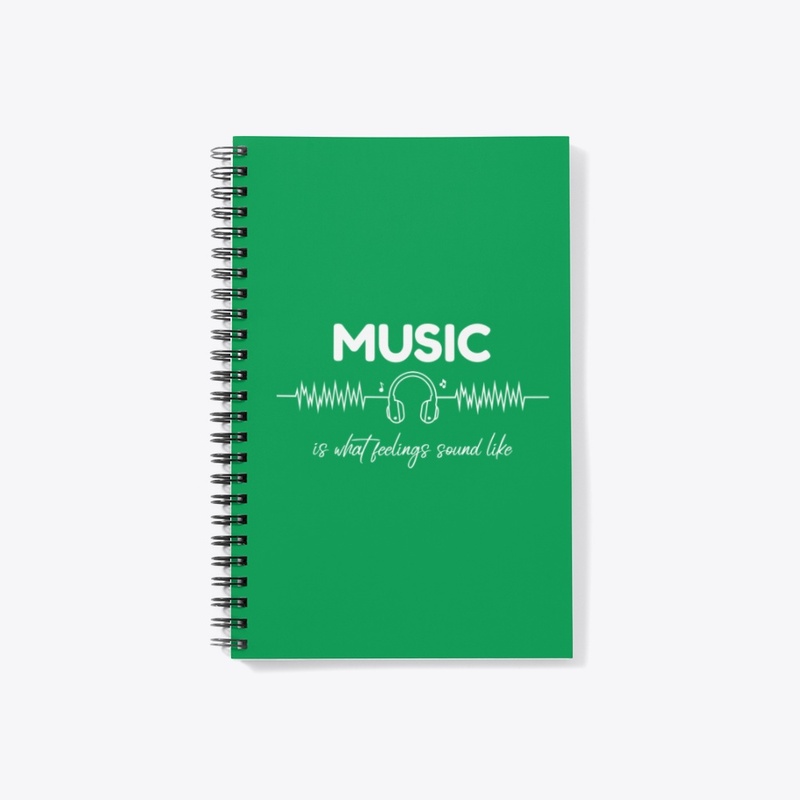 Music is what feelings sound like