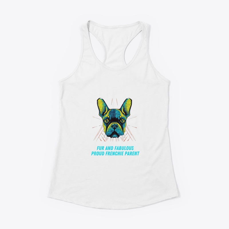Fur and Fabulous: Proud Frenchie Parent