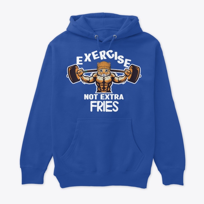 Exercise, Not Extra Fries!