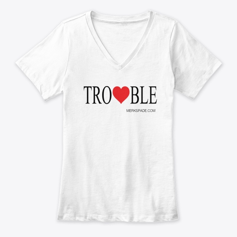 Trouble