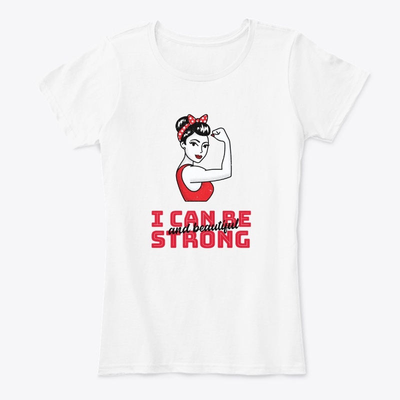 I can be strong and beautiful