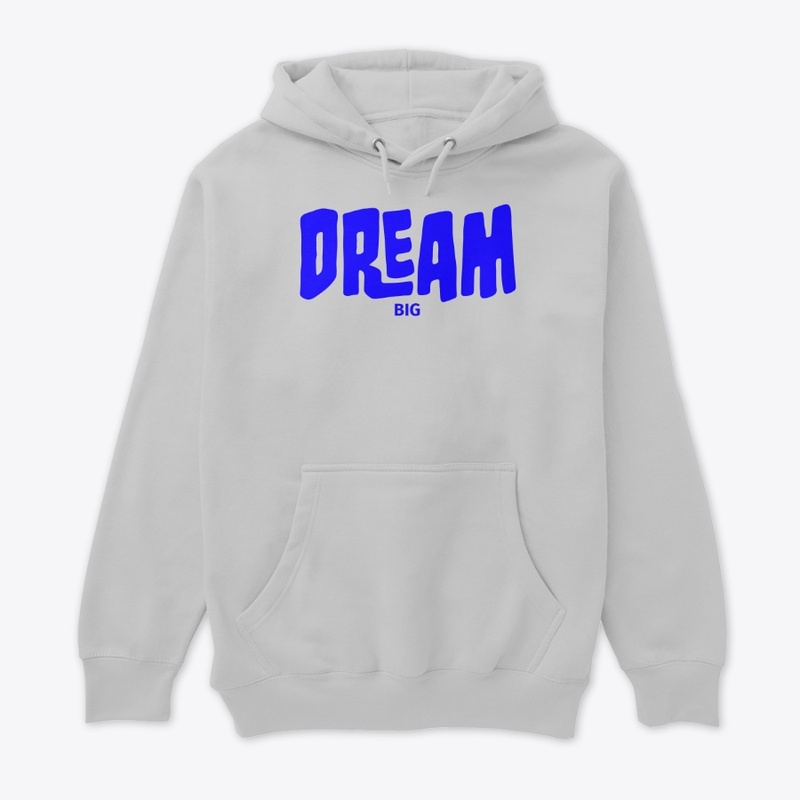 "Dream Big"