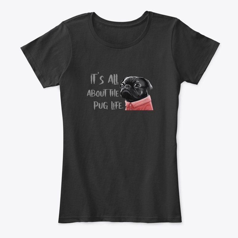 It's all about the Pug life...