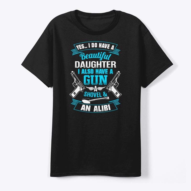 Daughter, Gun, Shovel & Alibi