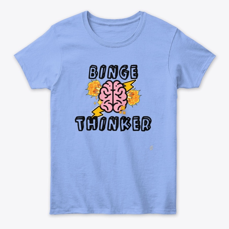 Binge Thinker