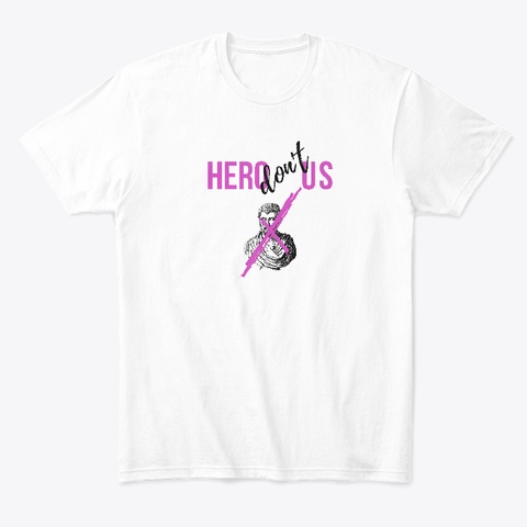 Hero Don Tus Tee White T-Shirt Front
