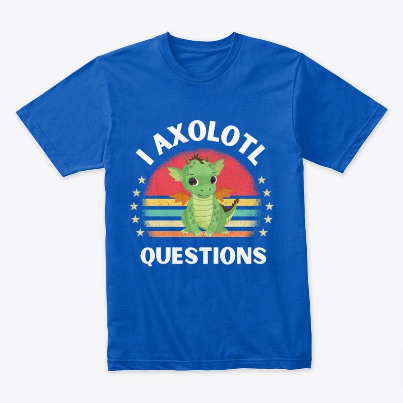 I Axolotl Questions