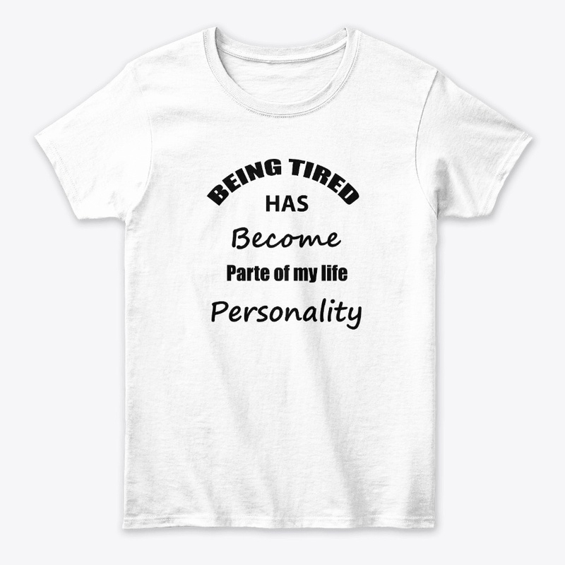 Being tired has become parte of my...