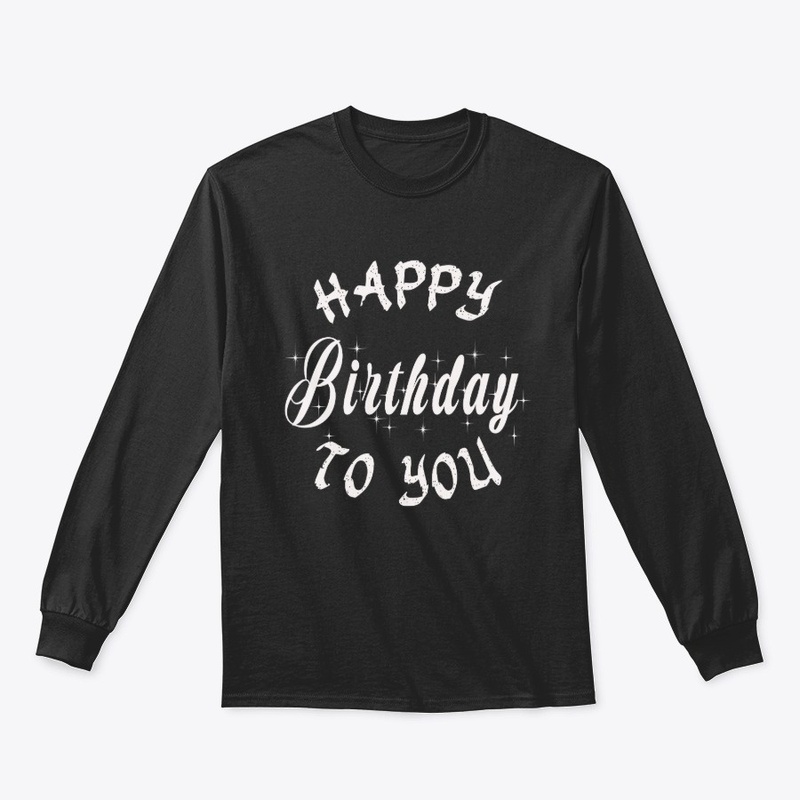 Happy Birthday To You