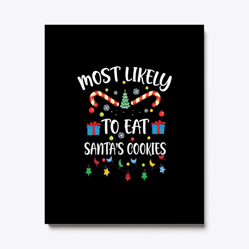 Most likely to eat santa's christmas