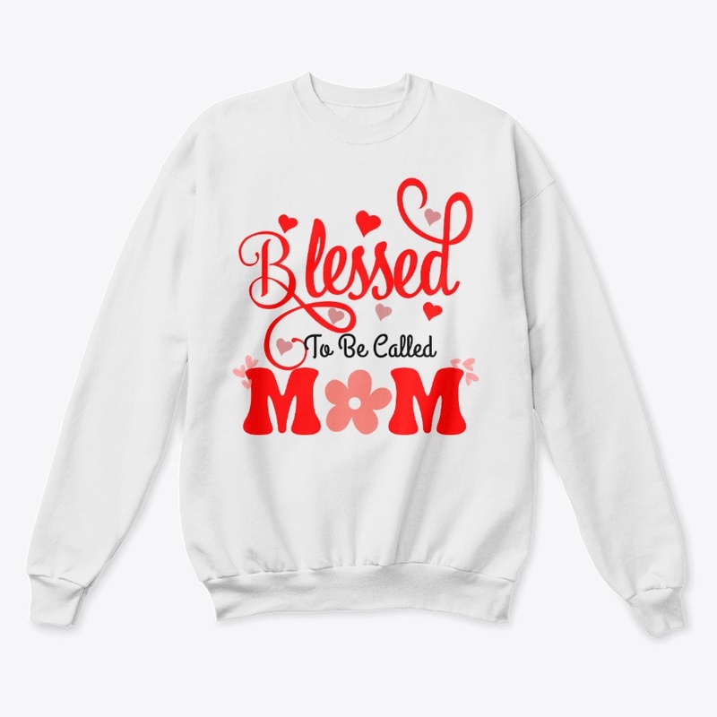 Blessed to be Called Mom