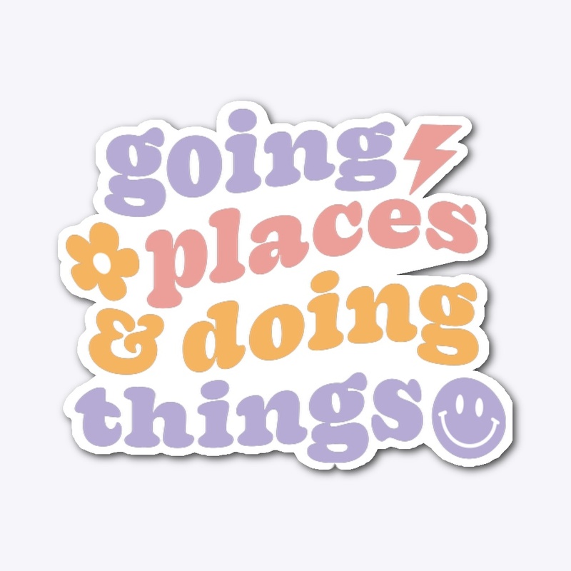 Going places and doing things