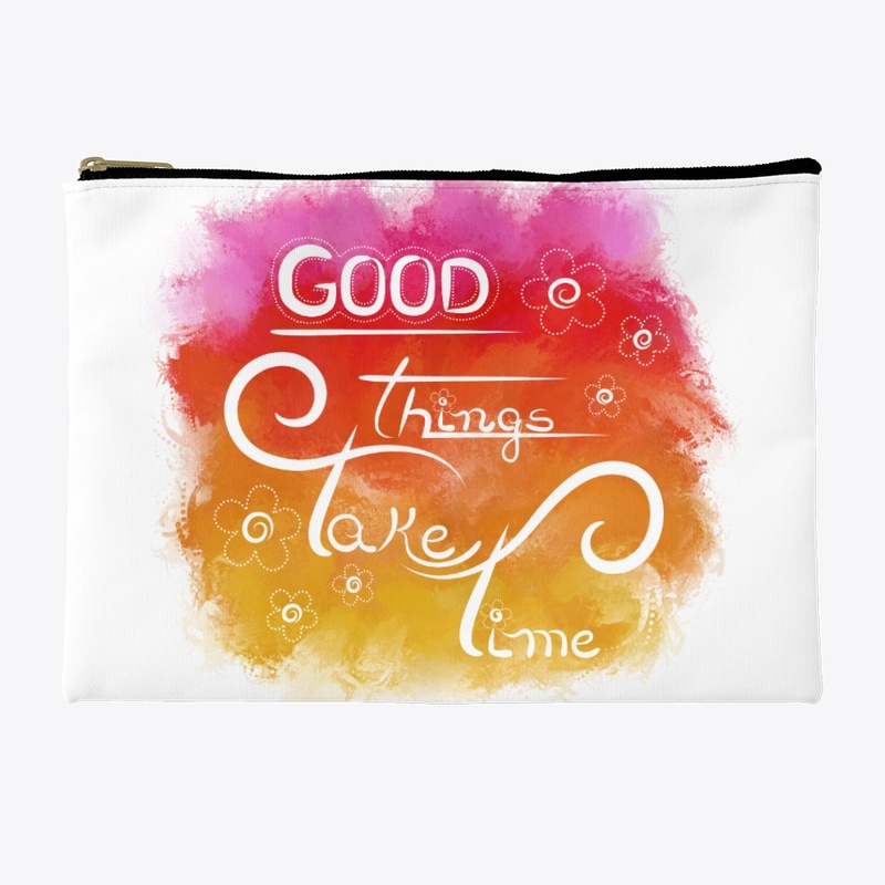 Art Lettering: "Good Things Take Time"