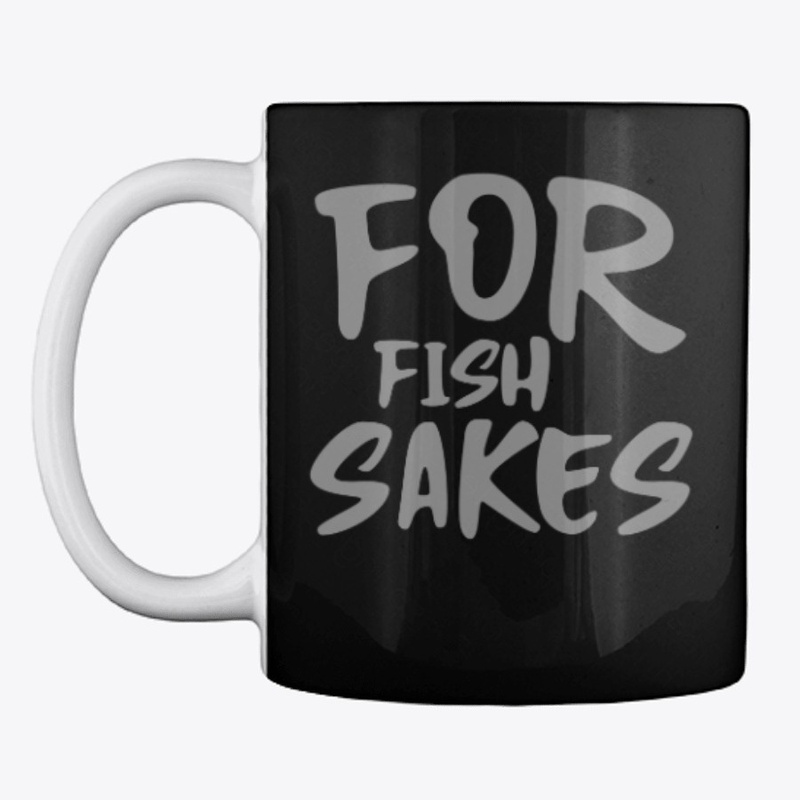 for fish sakes