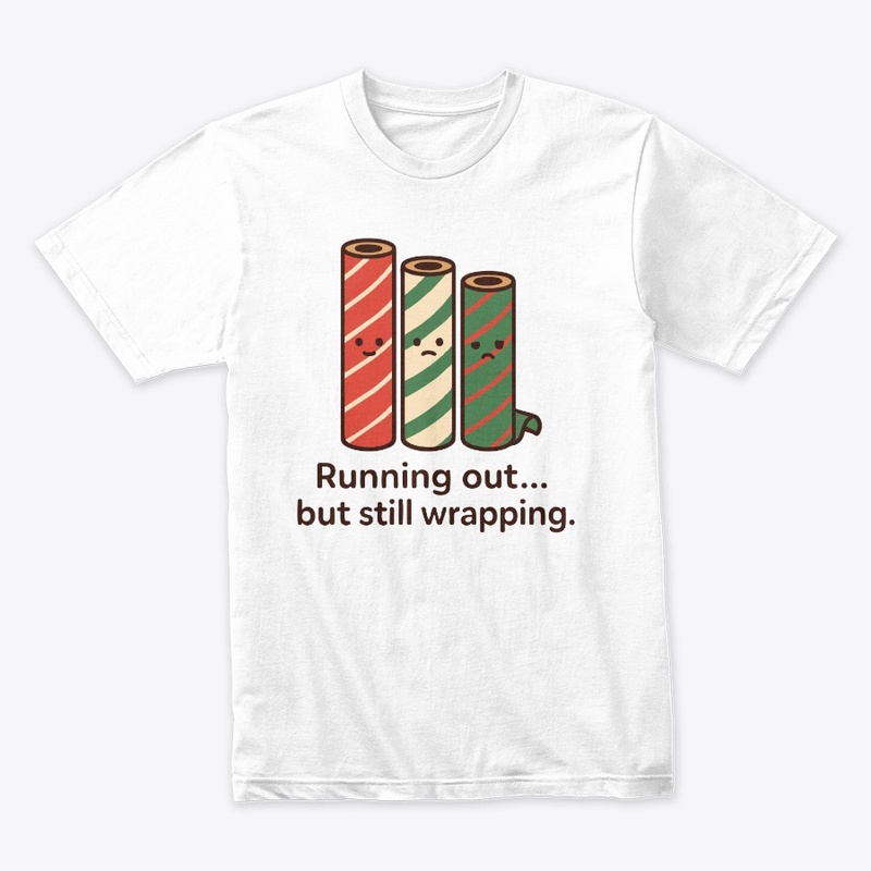 Running Out, Still Wrapping