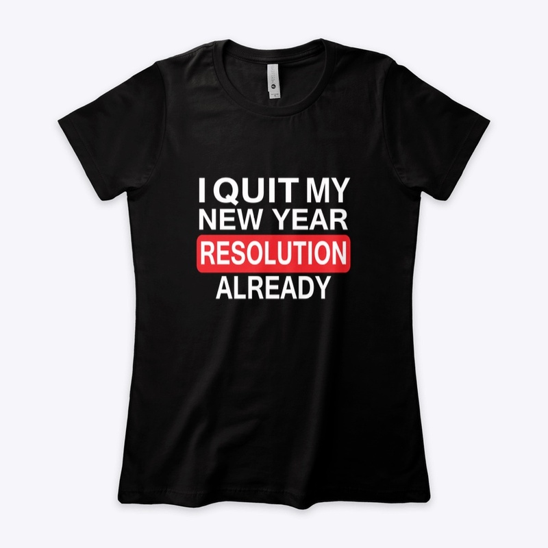 I Quit My New Year Resolution Already
