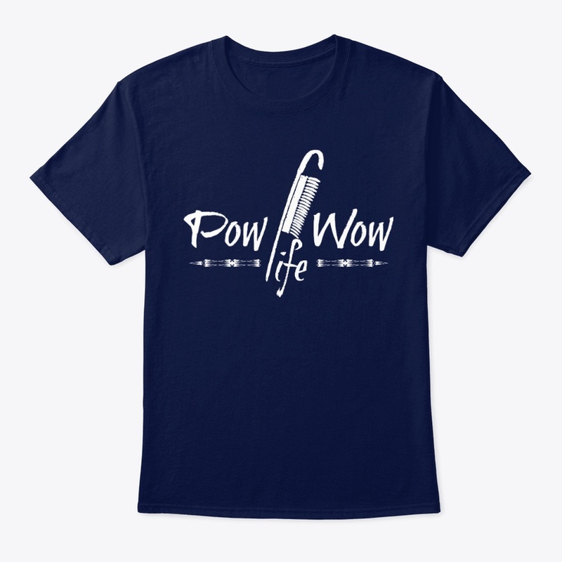 Pow Wow Life Shirts