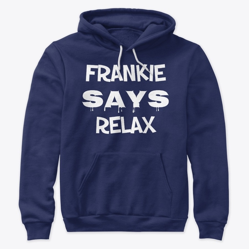 FRANKIE SAYS RELAX T-SHIRT