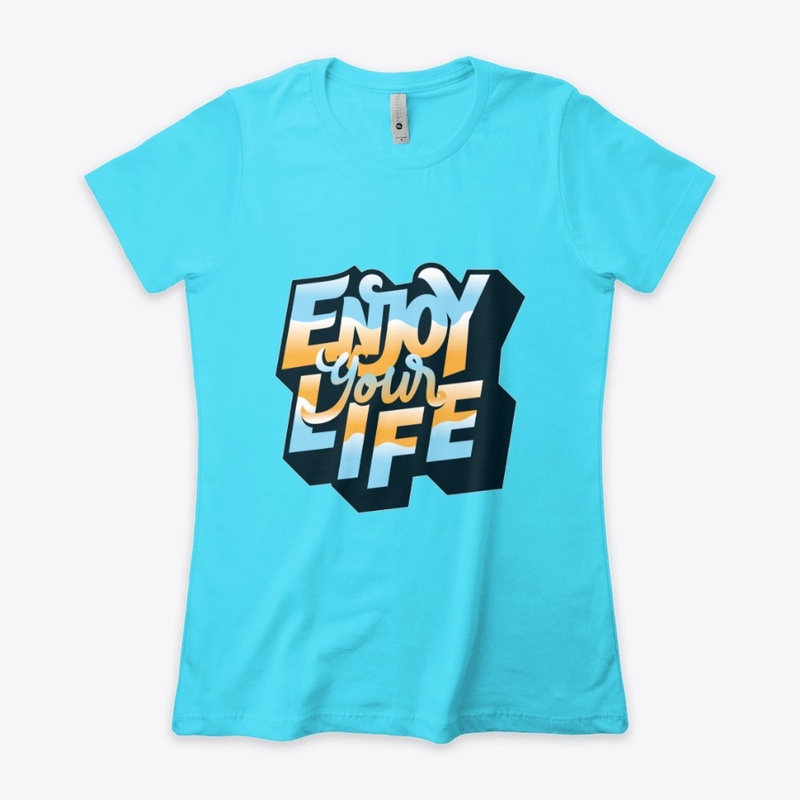 Enjoy your Life