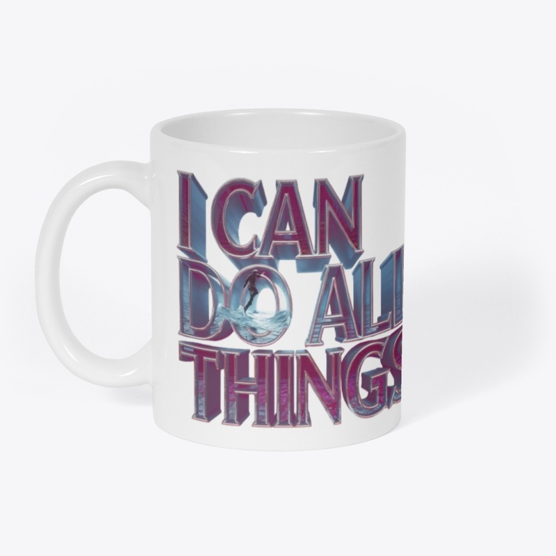I Can Do All Things