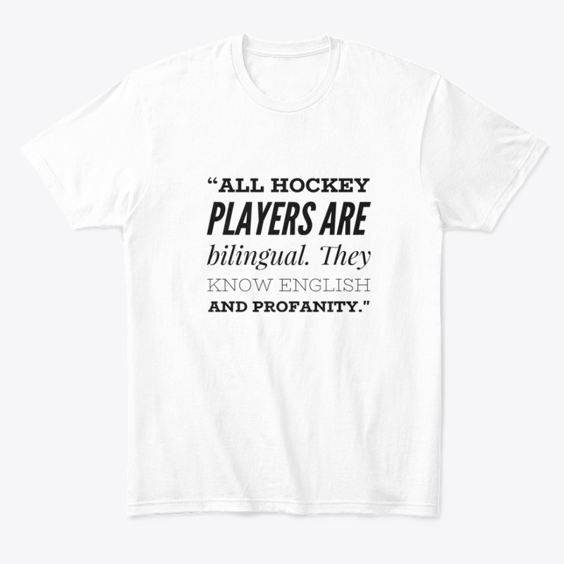 Hockey players are bilingual 